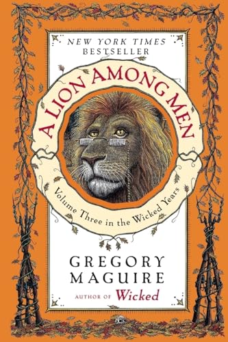 A Lion Among Men: Volume Three in the Wicked Years by Maguire, Gregory
