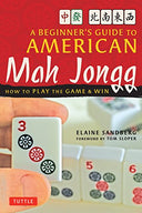 A Beginner's Guide to American Mah Jongg: How to Play the Game & Win -- Elaine Sandberg, Paperback