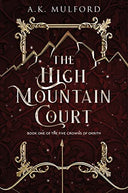 The High Mountain Court -- A. K. Mulford, Paperback