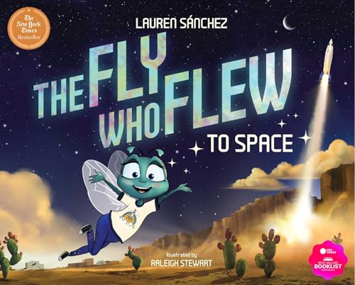 The Fly Who Flew to Space -- Lauren Sánchez Bezos, Hardcover