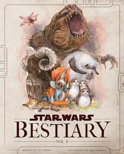 Star Wars Bestiary, Vol. 1: Creatures of the Galaxy -- S. T. Bende, Hardcover