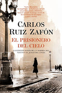 El Prisionero del Cielo / The Prisoner of Heaven -- Carlos Ruiz Zafón, Paperback