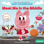 Meet Me in the Middle: A Veefriends Book by Vaynerchuk, Gary