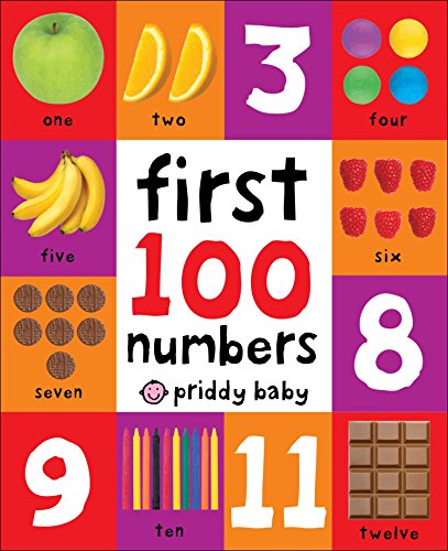 First 100 Numbers: A Padded Book--Perfect for Little Hands to Hold -- Roger Priddy, Board Book