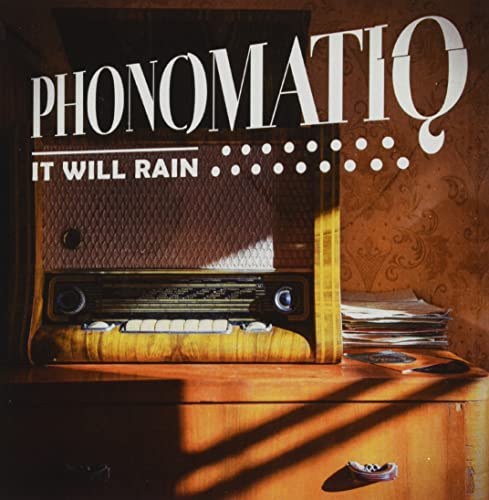 It Will Rain -- Phonomatiq, CD