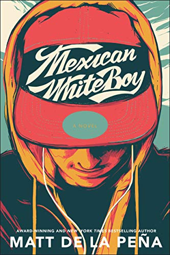 Mexican Whiteboy -- Matt de la Peña, Paperback