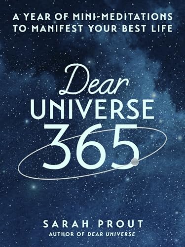 Dear Universe 365: A Year of Mini-Meditations to Manifest Your Best Life -- Sarah Prout, Hardcover