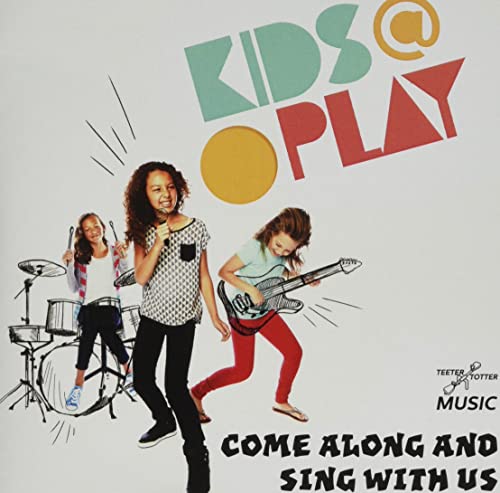 Come Along And Sing With Us -- Kids At Play, CD