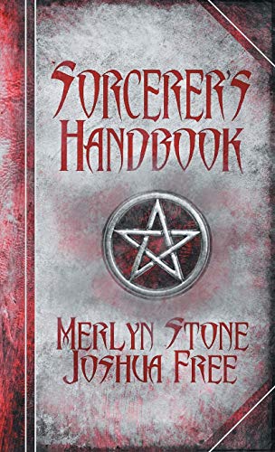 The Sorcerer's Handbook: A Complete Guide to Practical Magick -- Joshua Free, Hardcover