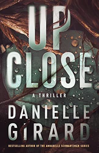 Up Close -- Danielle Girard, Paperback