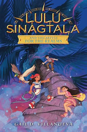 Lulu Sinagtala and the Battle for the Realms by Villanueva, Gail D.