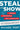 Steal the Show: From Speeches to Job Interviews to Deal-Closing Pitches, How to Guarantee a Standing Ovation for All the Performances in Your Life -- Michael Port, Paperback