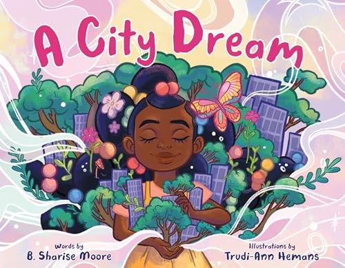 A City Dream by Moore, B. Sharise