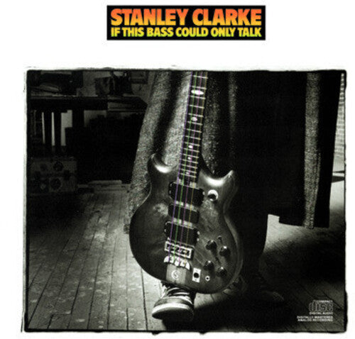 If This Bass Could Talk -- Stanley Clarke, CD