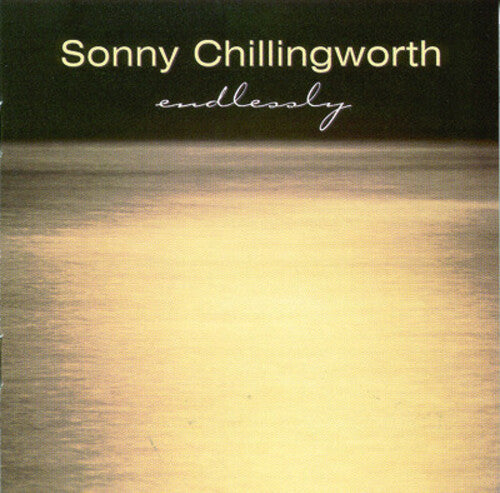Endlessly -- Sonny Chillingworth, CD