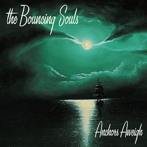 Anchors Aweigh, Bouncing Souls, LP