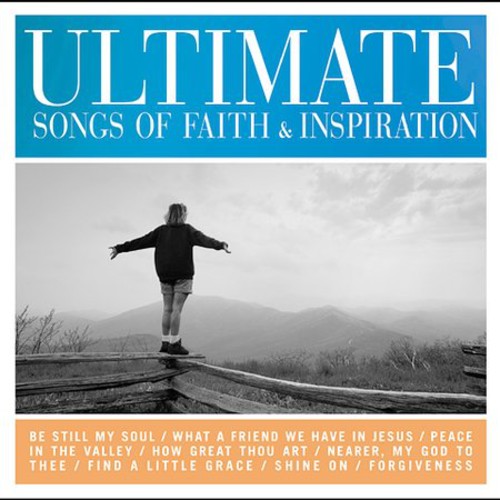 Ultimate Songs Of Faith & Inspiration / Various -- CD