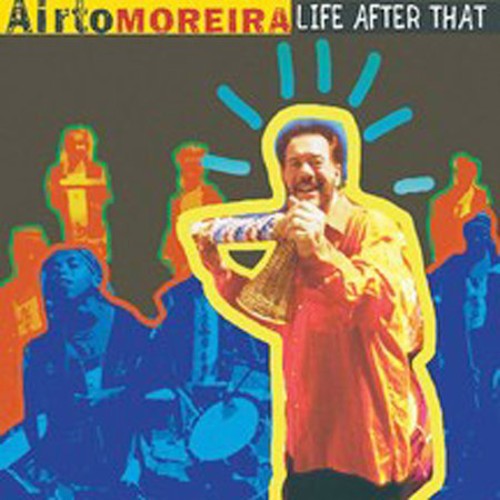 Life After That -- Airto Moreira, CD
