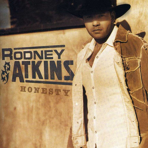 Honesty -- Rodney Atkins, CD
