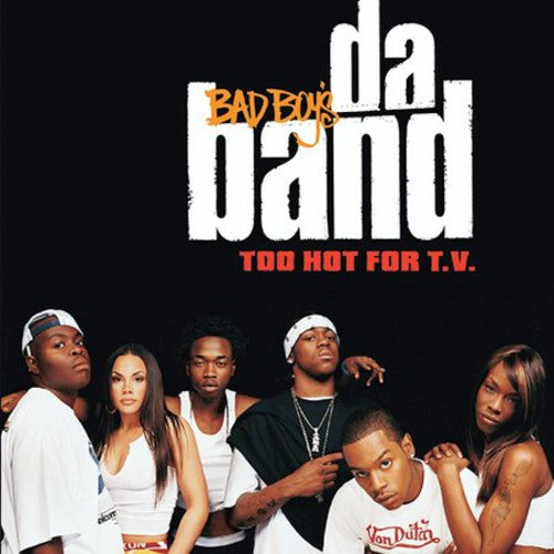 Too Hot For TV -- Bad Boys Da Band, CD