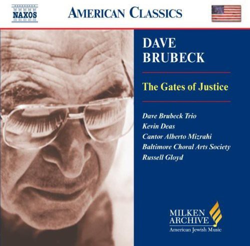 Milken Arch American Jewish Music: Gates Of Justic -- Brubeck / Deas / Mizrahi / Gloyd, CD