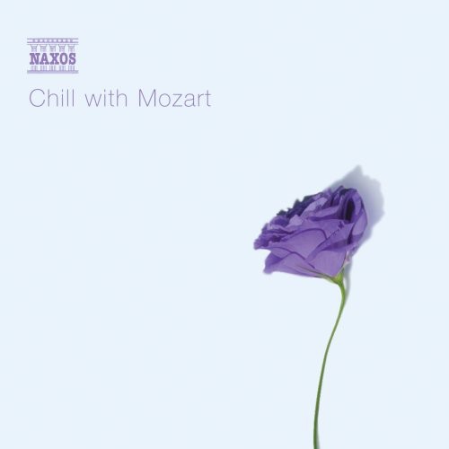 Chill With Mozart -- Mozart, CD