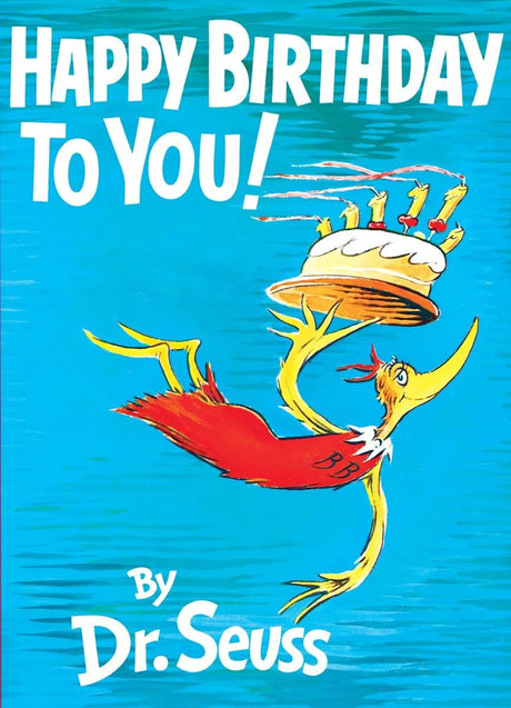 Happy Birthday to You! -- Dr Seuss, Hardcover
