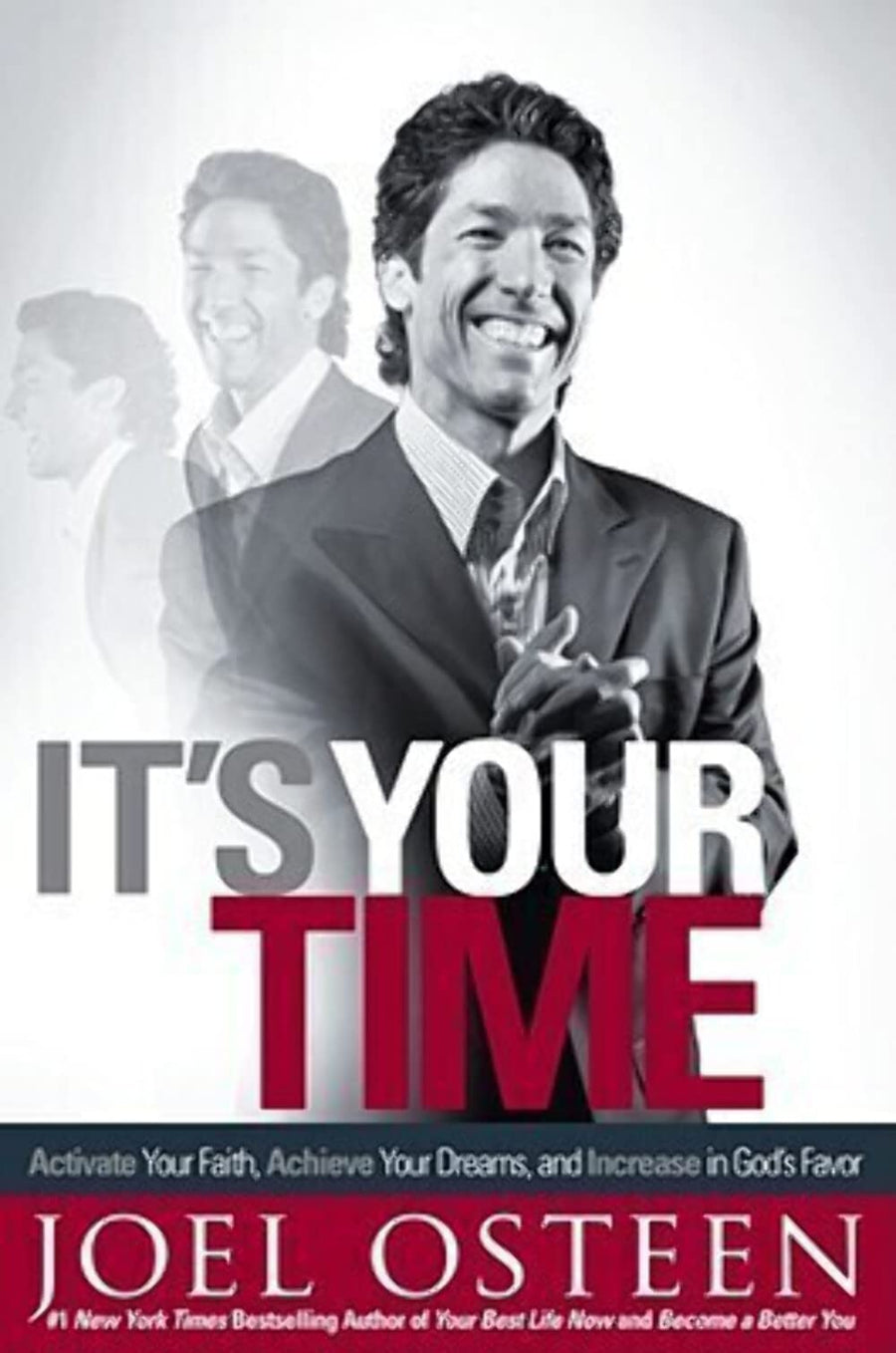 Used - Very Good | It's Your Time: Activate Your Faith, Achieve Your Dreams, and Increase in God's Favor -- Joel Osteen, Hardcover
