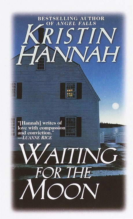 Waiting for the Moon -- Kristin Hannah, Mass Market Paperbound