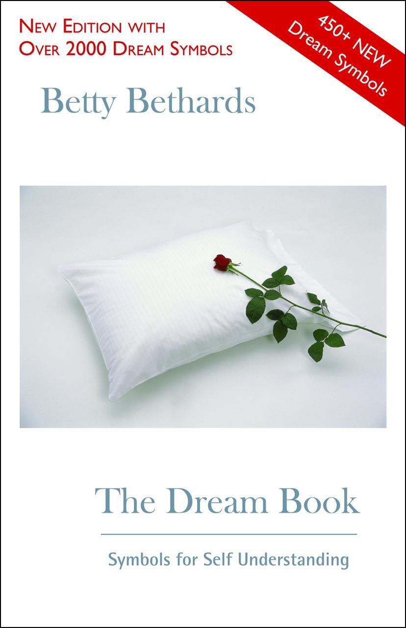 The Dream Book: Symbols for Self Understanding by Bethards, Betty