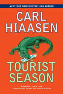 Tourist Season: A Suspense Thriller -- Carl Hiaasen, Paperback