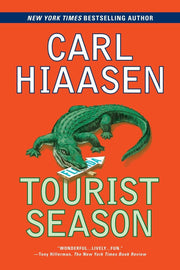 Tourist Season: A Suspense Thriller by Hiaasen, Carl