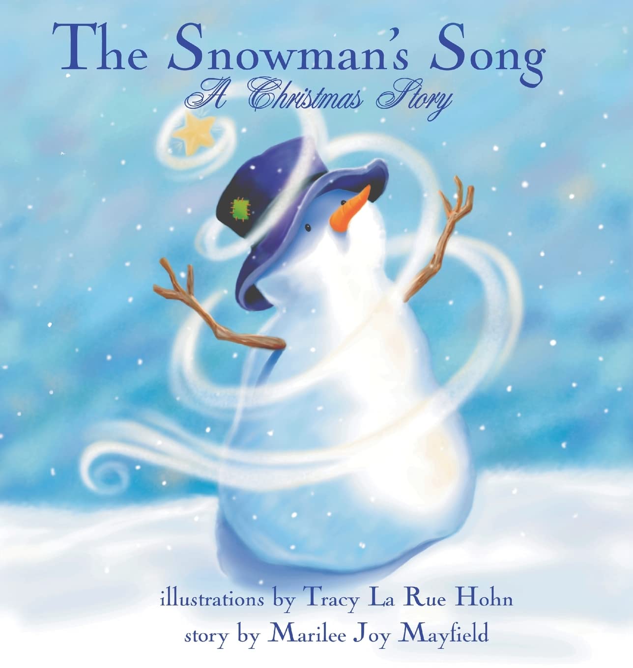 The Snowman's Song: A Christmas Story by Mayfield, Marilee Joy