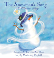 The Snowman's Song: A Christmas Story by Mayfield, Marilee Joy