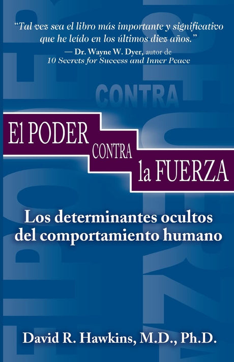 El Poder Contra La Fuerza -- David R. Hawkins, Paperback