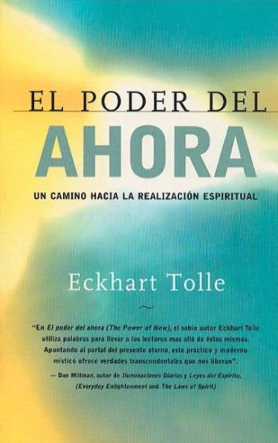 El Poder del Ahora / The Power of Now: Un Camino Hacia La Realizacion Espiritual / A Guide to Spiritual Enlightenment -- Eckhart Tolle, Paperback