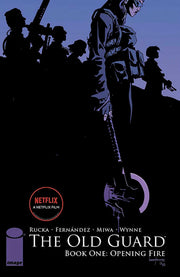 The Old Guard Book One: Opening Fire by Rucka, Greg