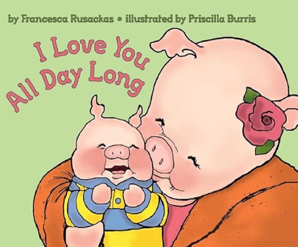 I Love You All Day Long by Rusackas, Francesca