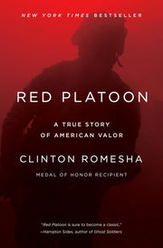 Red Platoon: A True Story of American Valor by Romesha, Clinton