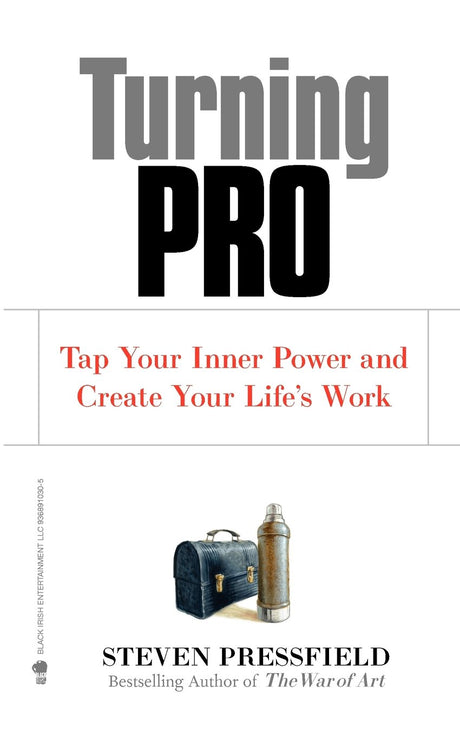 Turning Pro: Tap Your Inner Power and Create Your Life's Work -- Shawn Coyne, Paperback