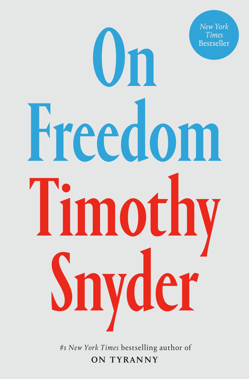 On Freedom by Snyder, Timothy