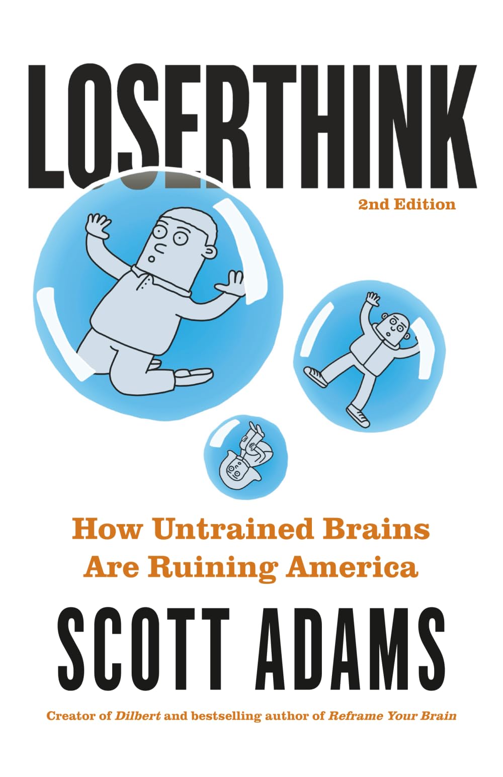 Loserthink: How Untrained Brains Are Ruining America by Adams, Scott