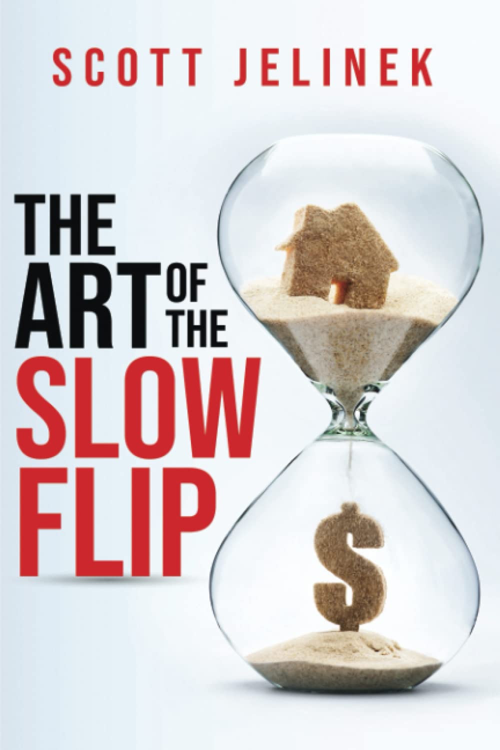 The Art Of The SlowFlip by Jelinek, Scott