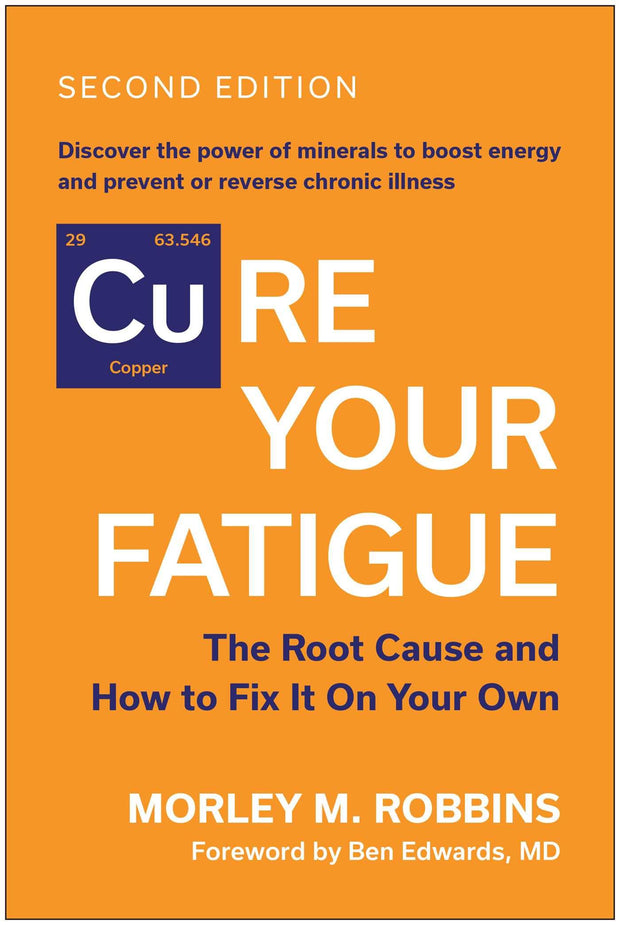 Cure Your Fatigue, Second Edition: The Root Cause and How to Fix It on Your Own -- Morley M. Robbins, Paperback