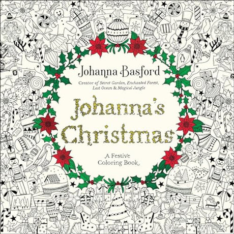 Johanna's Christmas: A Festive Coloring Book for Adults -- Johanna Basford, Paperback