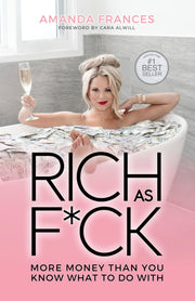 Rich as F*ck: More Money Than You Know What to Do With by Frances, Amanda
