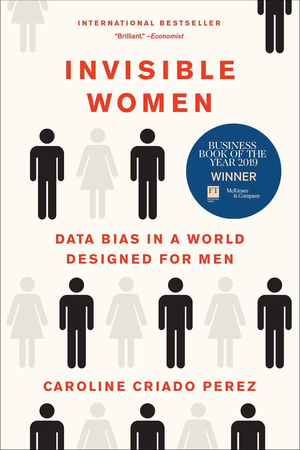 Invisible Women: Data Bias in a World Designed for Men by Perez, Caroline Criado