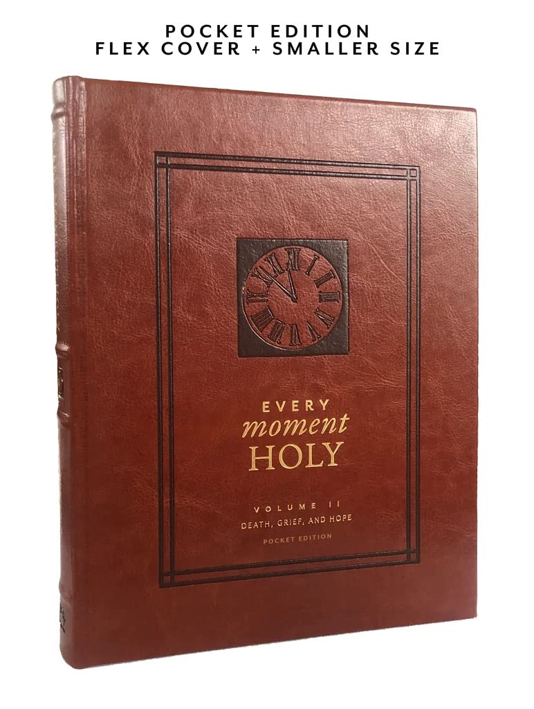 Every Moment Holy, Volume II (Pocket Edition): Death, Grief, & Hope by McKelvey, Douglas Kaine