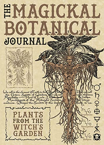 The Magickal Botanical Journal: Plants from the Witch's Garden -- Maxine Miller, Hardcover