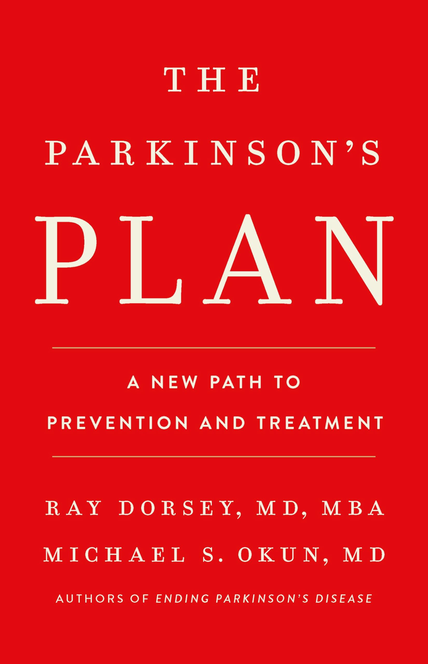 The Parkinson's Plan: A New Path to Prevention and Treatment -- Ray Dorsey